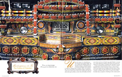 There, he also highlighted the artistry of truck painters in the 2005 story “Masterpieces to Go: The Trucks of Pakistan,” bottom right.
