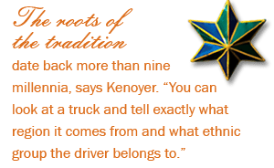 The roots of the tradition date back more than nine millennia, says Kenoyer. "You can look at a truck and tell exactly what region it comes from and what ethnic group the driver belongs to."