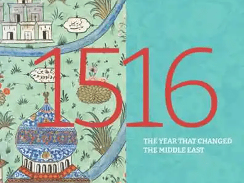 1516: The Year That Changed the Middle East