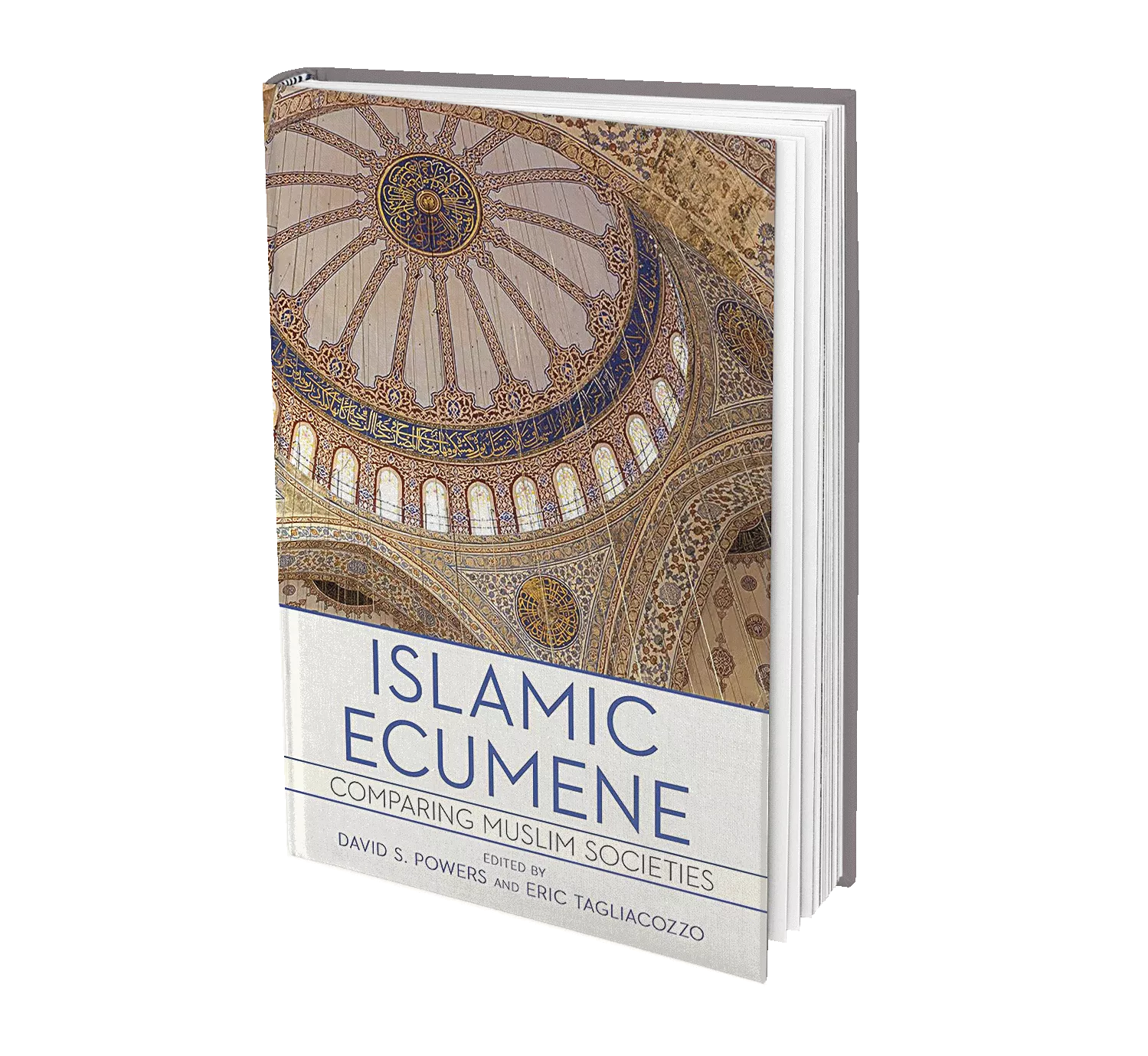 Islamic Ecumene - Work Reveals a Layered, Complex Islamic Polity