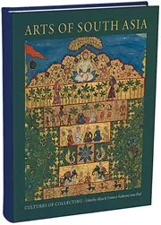 Arts of South Asia: Cultures of Collecting