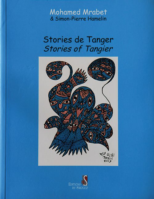 A more recent collaborative work, <em>Stories of Tangier</em>, was published in 2009. Every one of Mrabet&#39;s stories is transcribed, as Mrabet himself never learned to write.