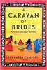 A Caravan of Brides: A Novel of Saudi Arabia