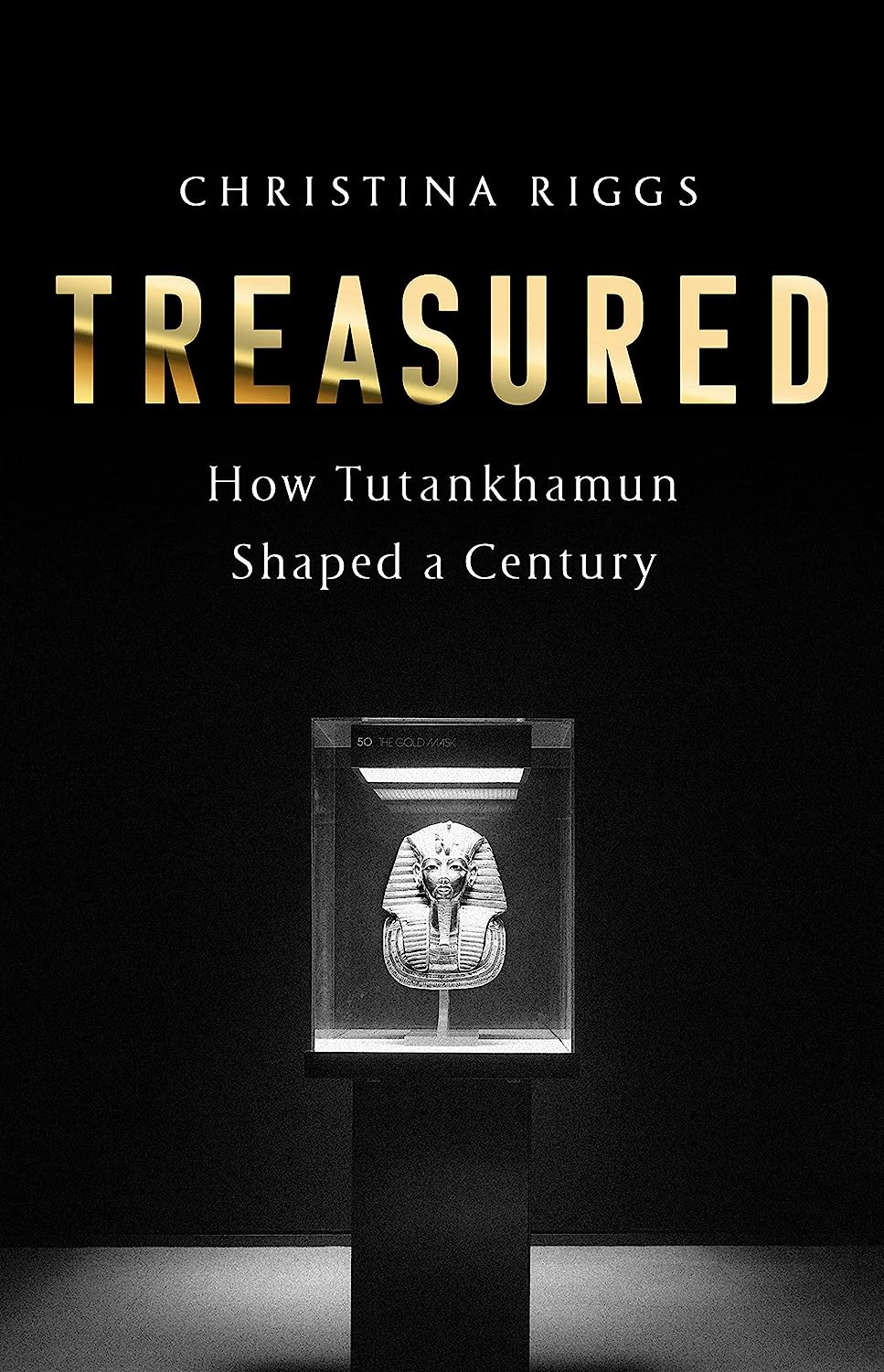 Treasured: How Tutankhamun Shaped a Century