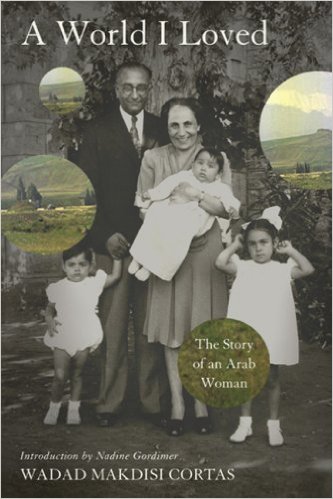 A World I Loved: The Story of an Arab Woman