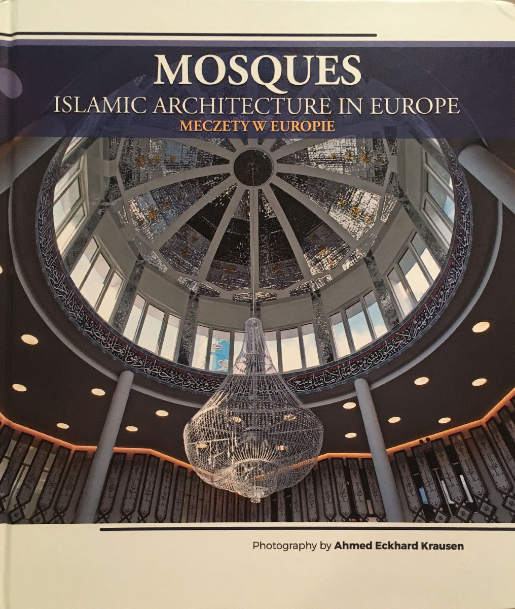 Mosques: Islamic Architecture in Europe 