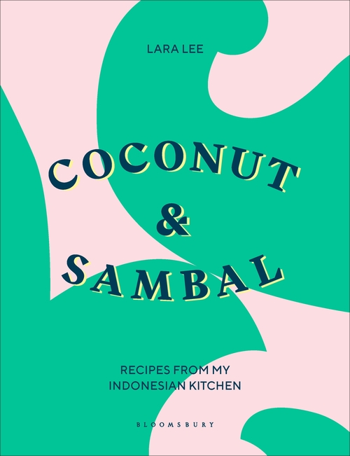 Coconut and Sambal: Recipes From My Indonesian Kitchen 