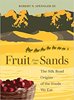 Fruits from the Sands: The Silk Road Origins of the Foods We Eat