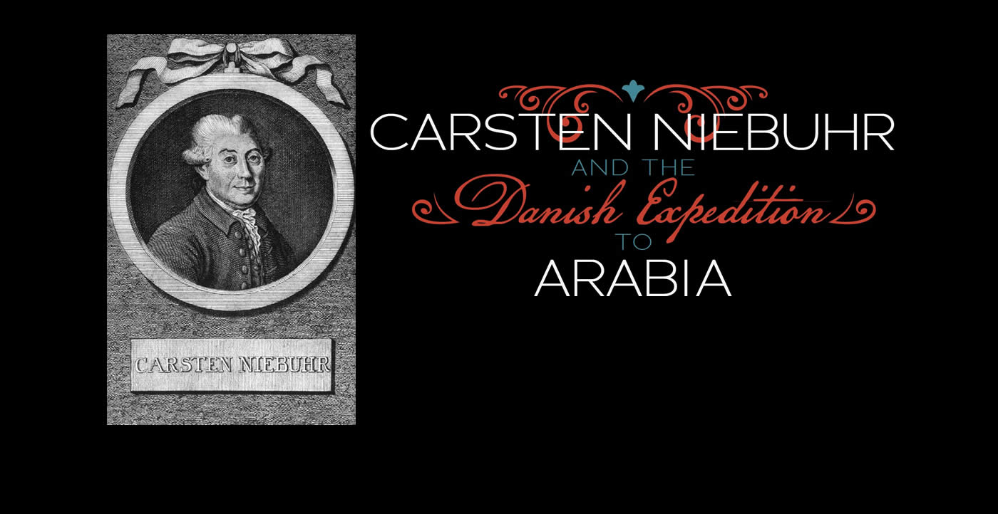 Carsten Niebuhr and the Danish Expedition to Arabia