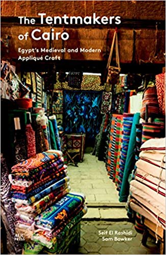 The Tentmakers of Cairo: Egypt’s Medieval and Modern Appliqué Craft 