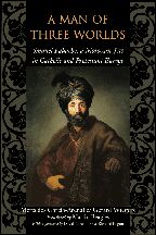 A Man of Three Worlds: Samuel Pallache, A Moroccan Jew in Catholic and Protestant Europe. 
