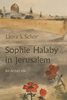 Sophie Halaby in Jerusalem: An Artist’s Life