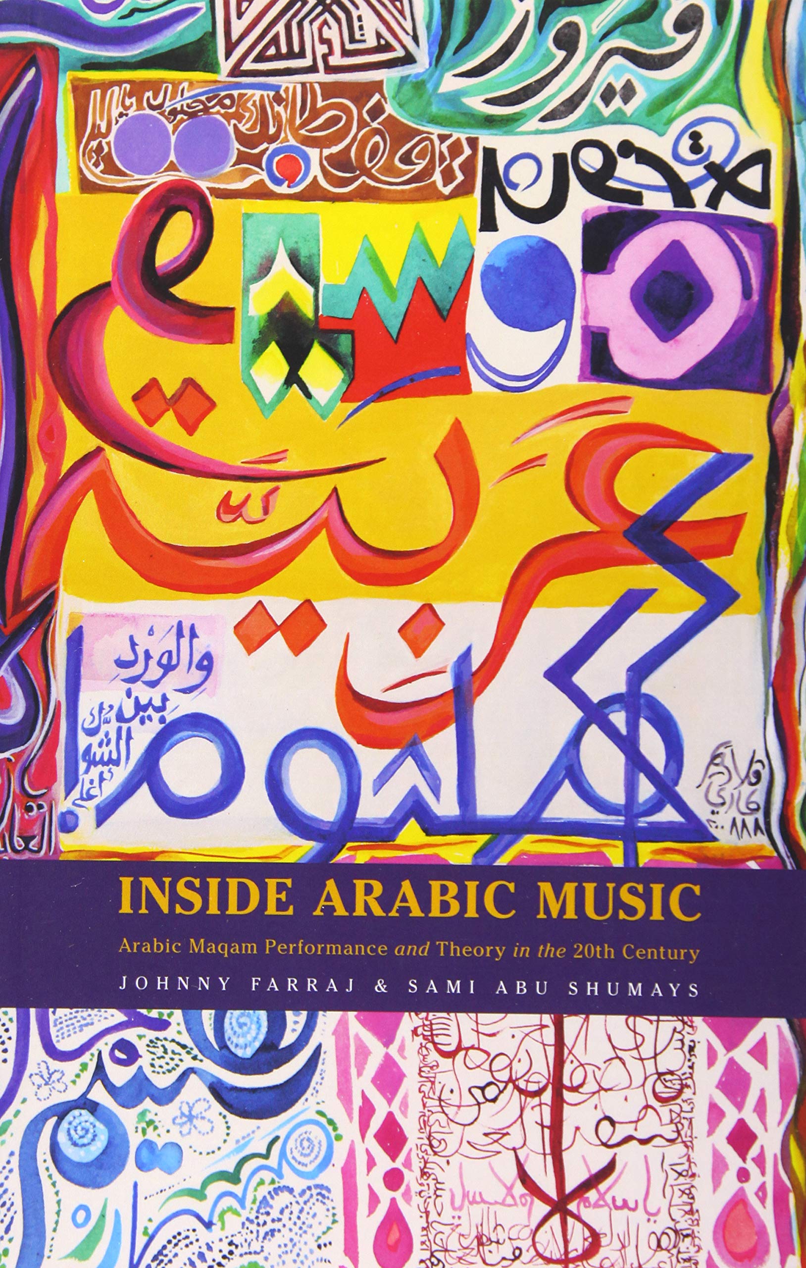 Inside Arabic Music: Arabic Maqam Performance and Theory in the 20th Century 