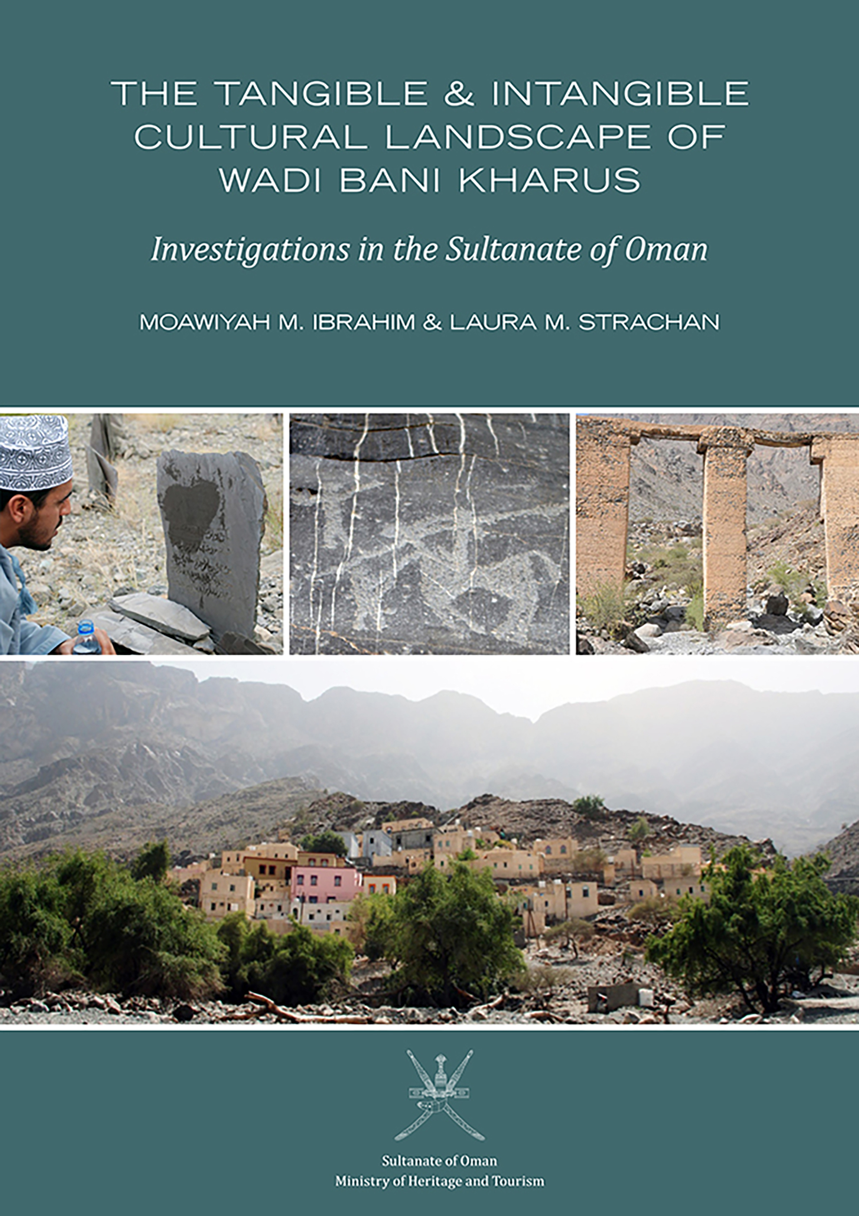 The Tangible & Intangible Cultural Landscape of Wadi Bani Kharus: Investigations in the Sultanate of Oman 