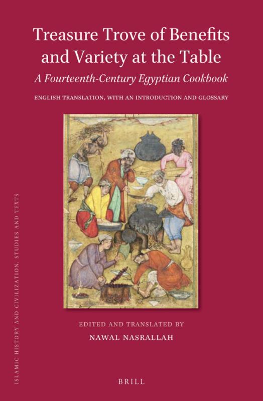 Treasure Trove of Benefits and Variety at the Table: A Fourteenth-Century Egyptian Cookbook