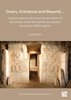 Doors, Entrances and Beyond …: Various Aspects of Entrances and Doors of the Tombs in the Memphite Necropoleis During the Old Kingdom