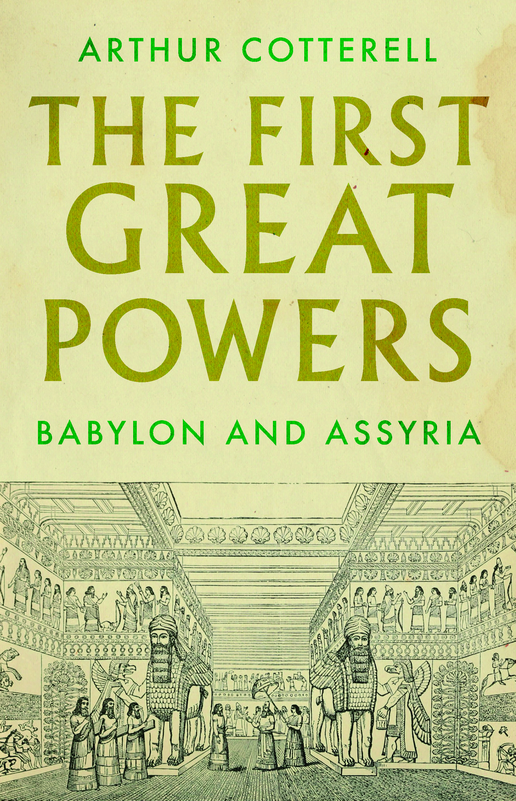 The First Great Powers: Babylon and Assyria