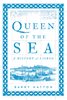 Queen of the Sea: A History of Lisbon