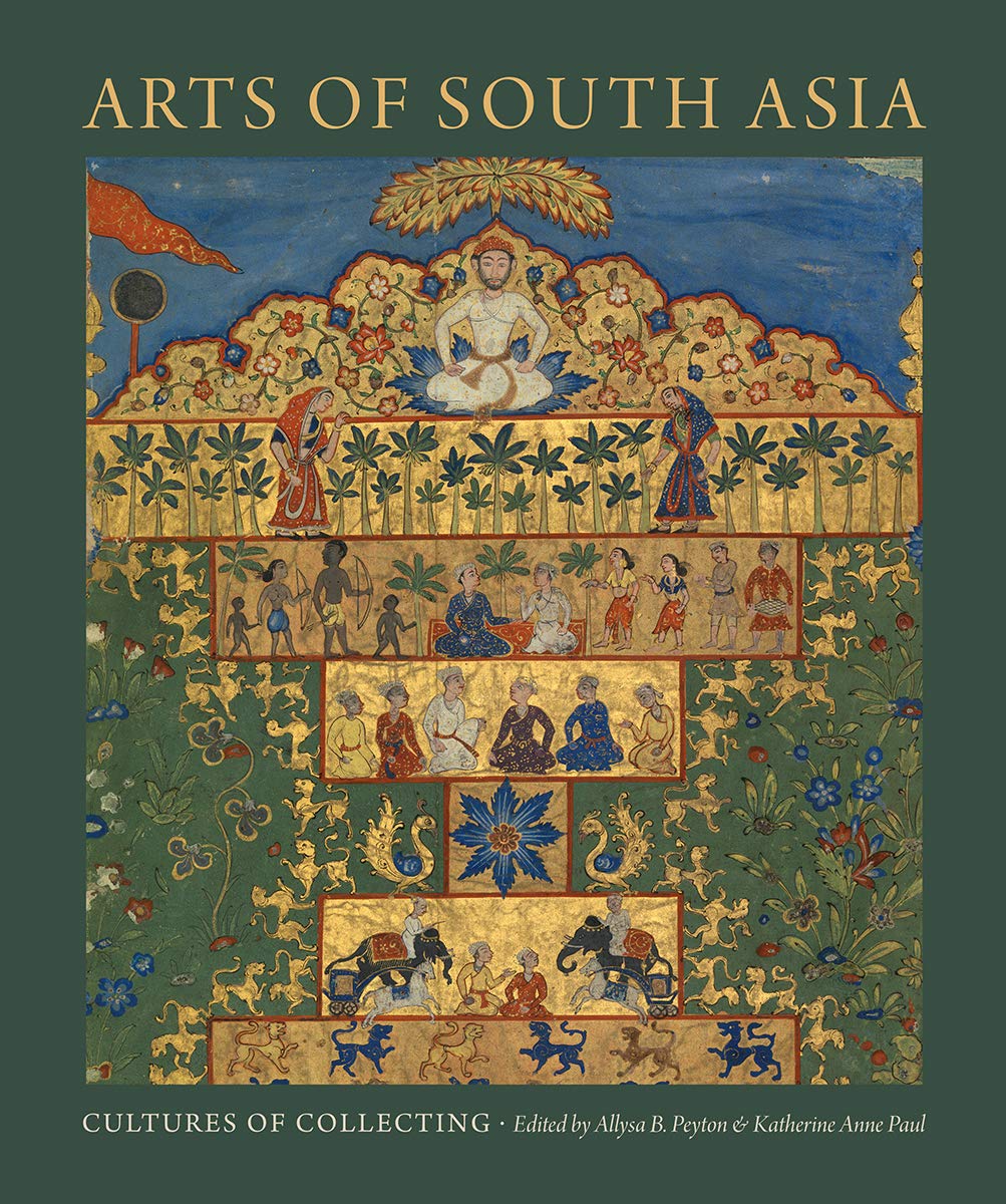 Arts of South Asia: Cultures of Collecting