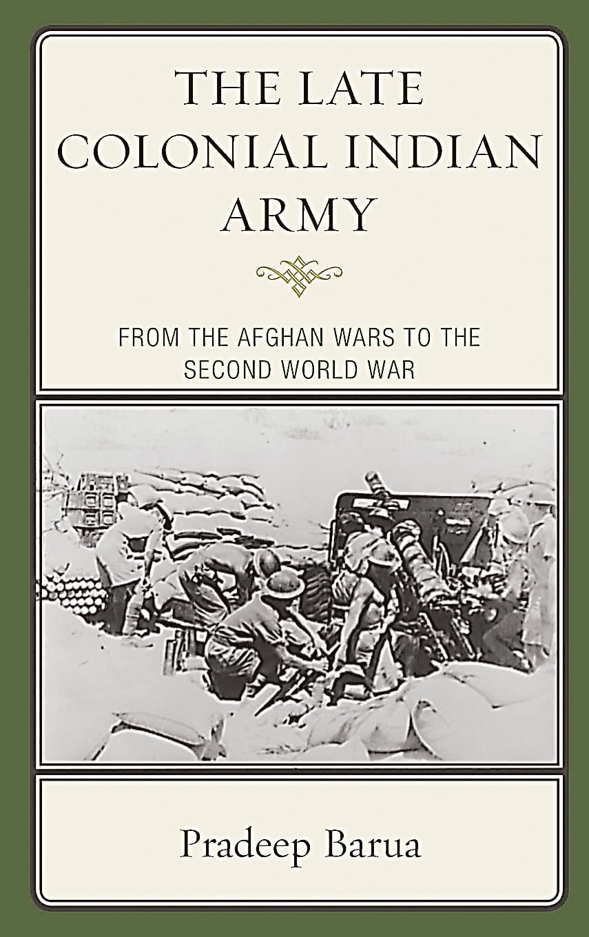 The Late Colonial Indian Army: From the Afghan Wars to the Second World War