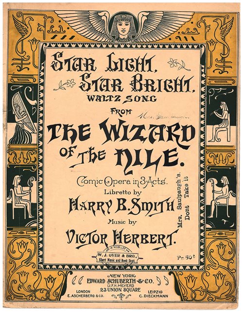 Song sheet titled “Star Light Star Bright, Waltz Song From The Wizard of the Nile, Comic Opera in 3 Acts,” by Harry B. Smith and Victor Herbert. At that time there were no records.